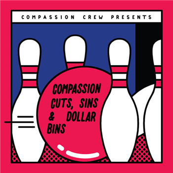 VARIOUS ARTISTS - COMPASSION CREW PRESENTS COMPASSION CUTS, SINS & DOLLAR BINS - COMPASSION CUTS RECORDS