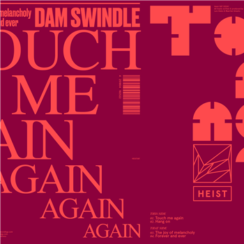 Dam Swindle - Touch Me Again EP - Heist Recordings