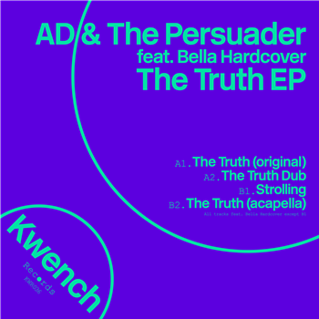 AD & The Persuader feat. Bella Hardcover - The Truth EP - Kwench