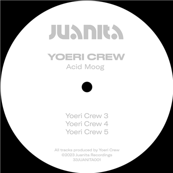 Yoeri Crew - Acid Moog - Juanita Recordings