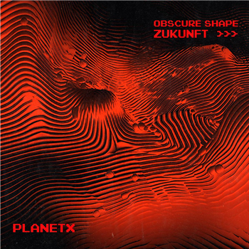 Obscure Shape - Zukunft [printed sleeve / red marbled vinyl] - Planet X