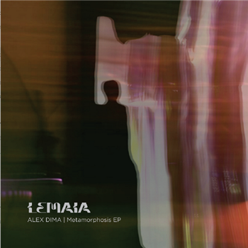 Alex Dima - Metamorphosis EP - LEMAIA