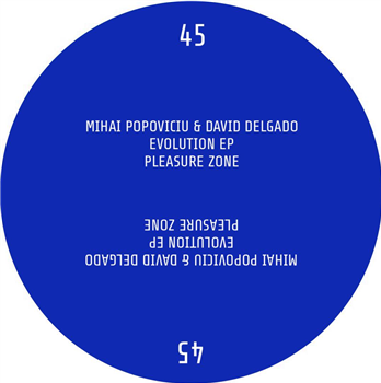 Mihai Popoviciu & David Delgado - Evolution EP - PLEASURE ZONE