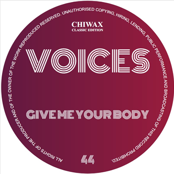 VOICES - Give Me Your Body - Chiwax Classic Edition