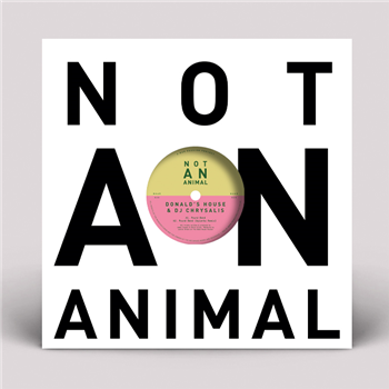 Donalds House & DJ Chrysalis - Pound Bend E.P - Not An Animal Records