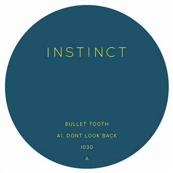 Bullet Tooth - Dont Look Back - Instinct