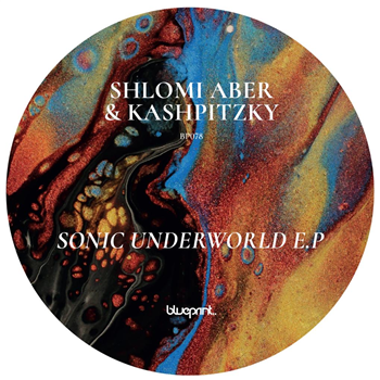 SHLOMI ABER & KASHPITZKY - SONIC UNDERWORLD - Blueprint