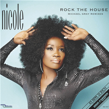 Nicole - Rock The House (Michael Gray Remixes) - High Fashion Music