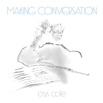 crys cole - Making Conversation - Black Truffle