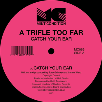 A Trifle Too Far - Catch Your Ear - MINT CONDITION