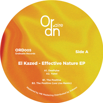 El Kazed - Effective Nature EP - Ordinaire Records