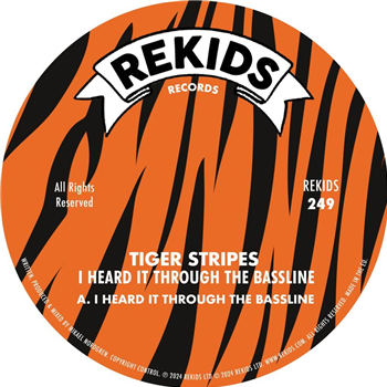 Tiger Stripes - I Heard It Through The Bassline - Rekids