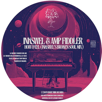 Inkswel & Amp Fiddler - HOW I FEEL - INNER TRIBE RECORDS