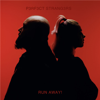 P3rf3ct Strang3rs - RUN AWAY! - TOUCAN SOUNDS