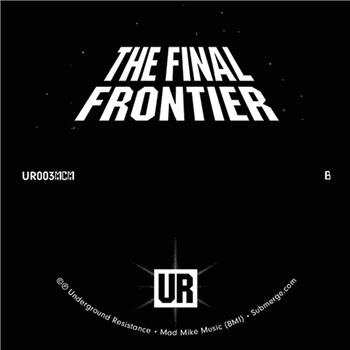 UR - The Final Frontier - Underground Resistance