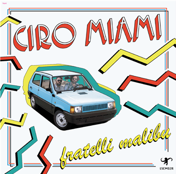 FRATELLI MALIBU - Ciro Miami - La Scimmia Records