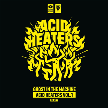 Ghost in the Machine - Acid Heaters vol. 1 - yellow vinyl - Zodiak Commune Records