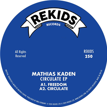 Mathias Kaden - Circulate EP (Incl. William Kiss Remix) - Rekids