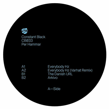 Per Hammar - Everybody Hz (inc Varhat remix) - cONSTANT bLACK