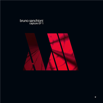 BRUNO SANCHIONI - CAPTURE EP 1 (12”) - ART MAX RECORDS