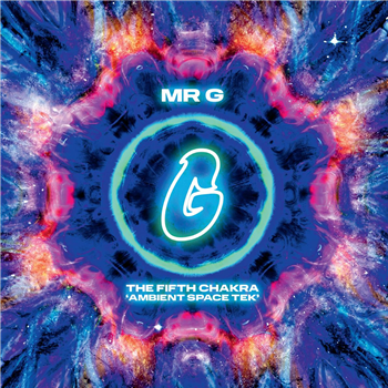 Mr. G - The Fifth Chakra (Ambient Space Tek) [printed sleeve / 180 grams] - 2x12" - Phoenix G