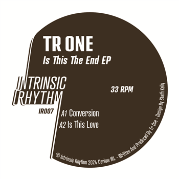 Tr One - Is This The End EP - Intrinsic Rhythm