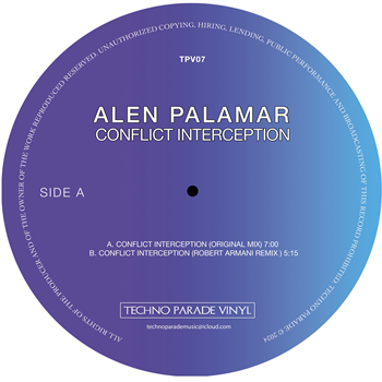 ALEN PALAMAR - CONFLICT INTERCEPTION (ROBERT ARMANI REMIX)  - TECHNO PARADE VINYL