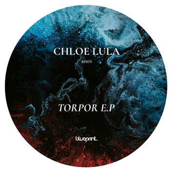 CHLOE LULA - TORPOR  - Blueprint