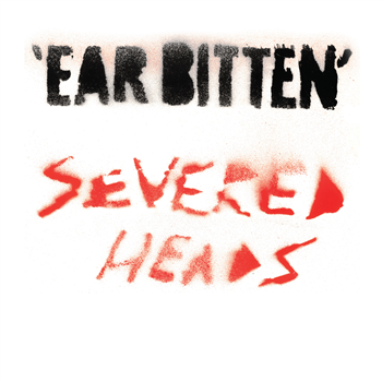 Severed Heads - Ear Bitten - 2x12" - Dark Entries