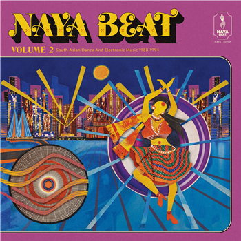 Various Artists - Naya Beat Volume 2: South Asian Dance And Electronic Music 1988-1994 - Naya Beat Records