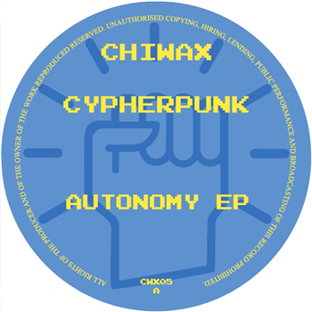 Cypherpunk - Autonomy EP - Chiwax