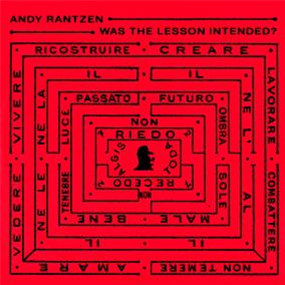 ANDY RANTZEN - WAS THE LESSON INTENDED? - Paesaggi Records