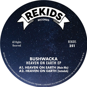 Bushwacka! - Heaven On Earth EP - Rekids