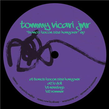 Tommy Vicari jnr – Francis Bacon Size Hangover EP - Rhythm By Nature