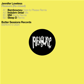 Jennifer Loveless - Pleasure (Re-mixed) - Butter Sessions