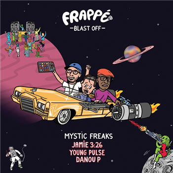 Mystic Freaks - Blast Off - Frappé Records