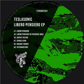 Teslasonic - Libero Pensiero EP (w/ DJ Overdose Remix) - Tiger Weeds