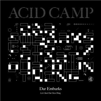 Dar Embarks - Lets Start Our Own Thing - Acid Camp Records