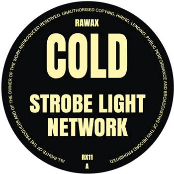 Cold - Strobe Light Network/ Hyper Experience - Rawax