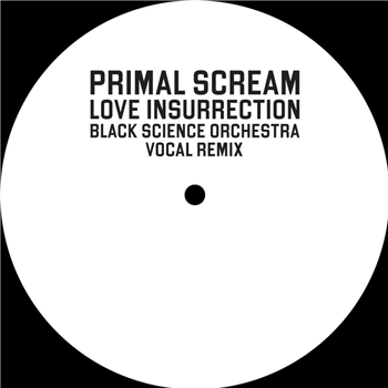 Primal Scream - Love Insurrection (Black Science Orchestra Remix) - BMG