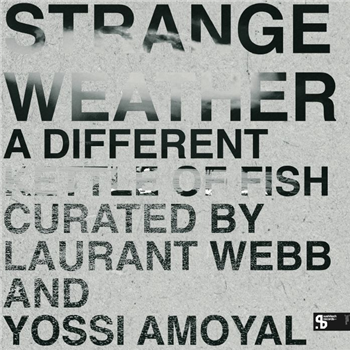 VA - Strange Weather - A Different Kettle Of Fish - Curated By Laurant Webb And Yossi Amoyal  - Sushitech