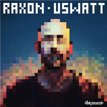 Raxon - USWATT - DSK Records