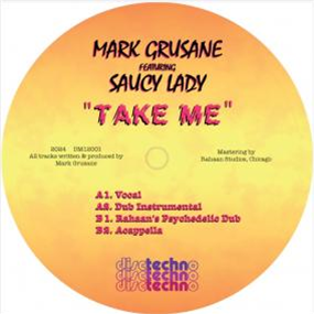 MARK GRUSANE FEAT SAUCY LADY - TAKE ME - DISCTECHNO