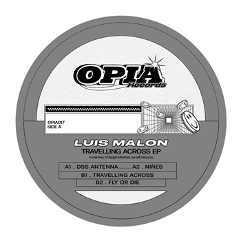 LUIS MALON - TRAVELLING ACROSS EP - Opia Records