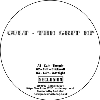 CULT – (incl. Isaiah, Specific Objects, Elyas remixes) - The Grit - Seclusion