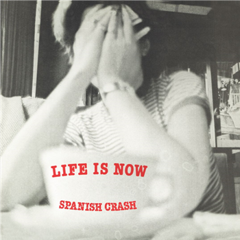 Spanish Crash - Life Is Now - Thank You