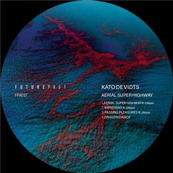 Kato De Vidts feat. J.Noon - Aerial Super Highway - Futurepast