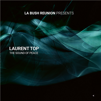 LA BUSH REUNION PRESENT LAURENT TOP - THE SOUND OF PEACE EP - ENIGMA 