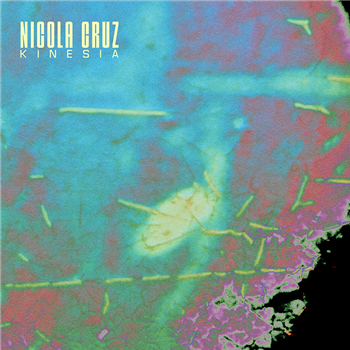 Nicola Cruz - Kinesia LP plus DL - Nous klaer Audio