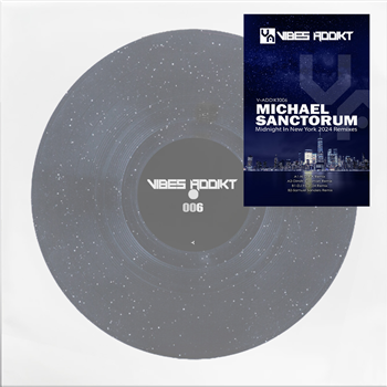 MICHAEL SANCTORUM - MIDNIGHT IN NEW YORK 2024 REMIXES - VIBES ADDIKT